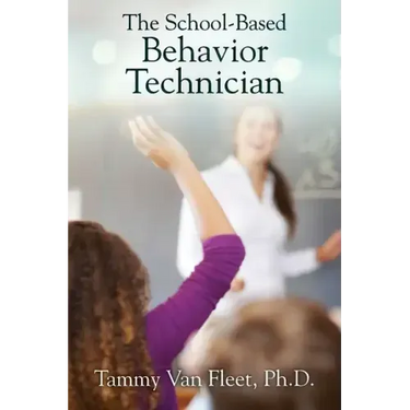 The School-Based Behavior Technician