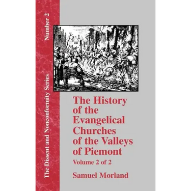History of the Evangelical Churches of the Valleys of Piemont - Vol. 2