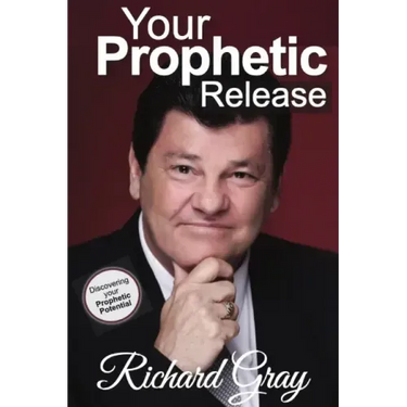 Your Prophetic Release: Discovering Your Prophetic Potential