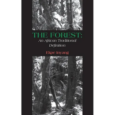 The Forest: An African Traditional Definition
