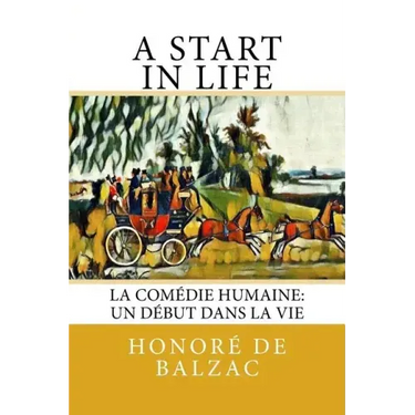 A Start in Life: La Comédie Humaine: Un début dans la Vie