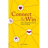 Connect & Win: How to Build Value with the Service of Selling