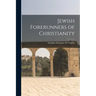 Jewish Forerunners of Christianity