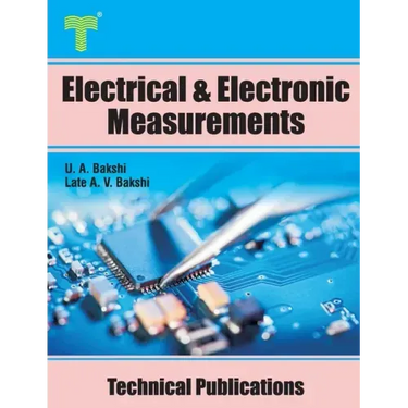 Electrical and Electronic Measurements: Electrical and Electronic meters, Bridges, Oscilloscopes, Digital Meters