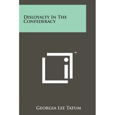Disloyalty In The Confederacy