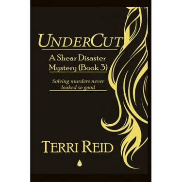 UnderCut - A Shear Disaster Mystery (Book Three)