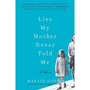 Lies My Mother Never Told Me
