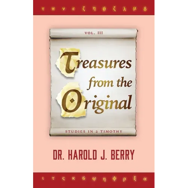 Treasures from the Original Vol. III: Studies in 2 Timothy
