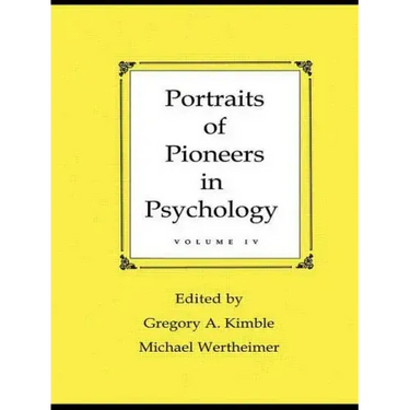 Portraits of Pioneers in Psychology: Volume IV