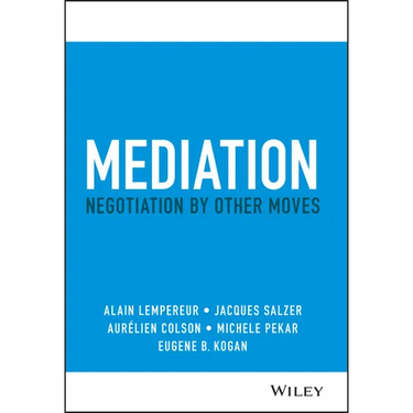 Mediation: Negotiation by Other Moves