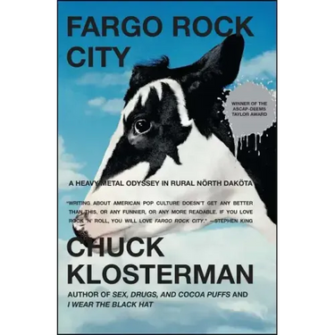 Fargo Rock City: A Heavy Metal Odyssey in Rural North Dakota