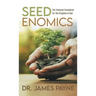 Seedenomics: The Financial Foundation For The Kingdom of God