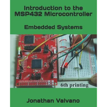 Embedded Systems: Introduction to the Msp432 Microcontroller