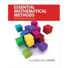 Essential Mathematical Methods for the Physical Sciences