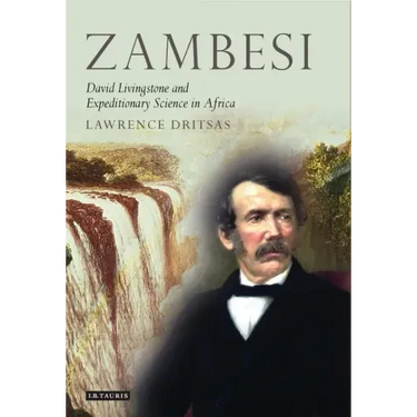 Zambesi: David Livingstone and Expeditionary Science in Africa