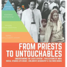From Priests to Untouchables Understanding the Caste System Civilizations of India Social Studies 6th Grade Children's Geography & Cultures Books