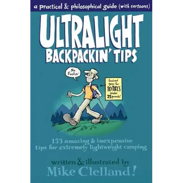 Ultralight Backpackin' Tips: 153 Amazing & Inexpensive Tips for Extremely Lightweight Camping