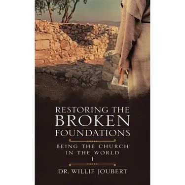 Restoring the Broken Foundations: Being the Church in the World