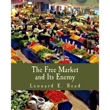 The Free Market and Its Enemy (Large Print Edition)