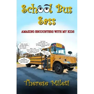 School Bus Sass: Amazing Encounters with My Kids