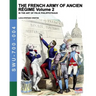 The French army of Ancien Regime Vol. 2: In the art of Felix Philippoteaux