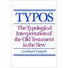 Typos: The Typological Interpretation of the Old Testament in the New