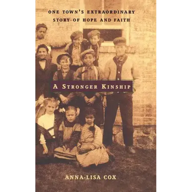 A Stronger Kinship: One Town's Extraordinary Story of Hope and Faith
