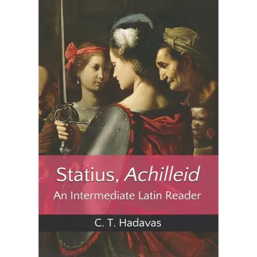 Statius, Achilleid: An Intermediate Latin Reader