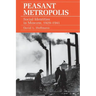Peasant Metropolis