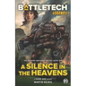 BattleTech Legends: A Silence in the Heavens (The Proving Grounds Trilogy, Book One)