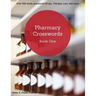 Pharmacy Crosswords: Over 500 Study Questions Designed Just for Pharmacy Students!