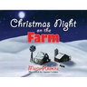 Christmas Night on The Farm
