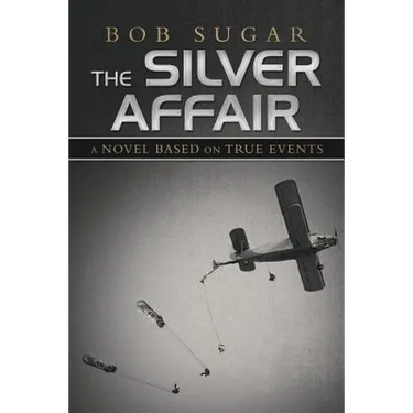 The Silver Affair: A Novel Based on True Events