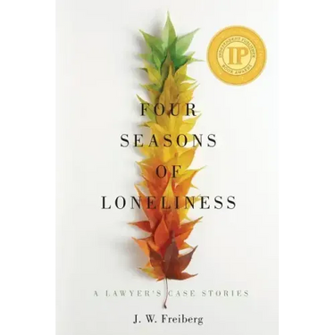 Four Seasons of Loneliness: A Lawyer's Case Stories