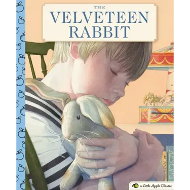 The Velveteen Rabbit: A Little Apple Classic