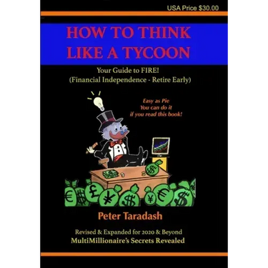 How To Think Like A Tycoon: Your Guide to FIRE!