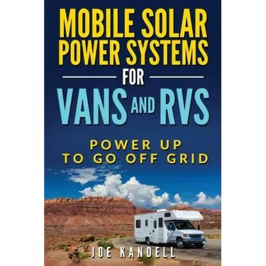 Mobile Solar Power Systems for Vans and RVs: Power Up to Go Off Grid