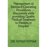Management of Standard Operating Procedures Documents while providing Quality Medical Treatment to Patients in Hospital