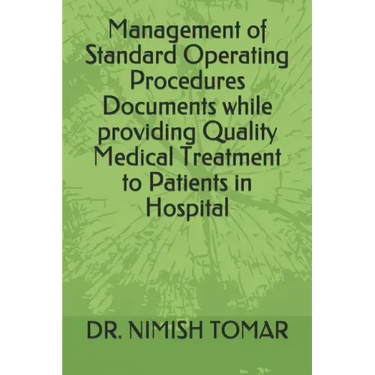 Management of Standard Operating Procedures Documents while providing Quality Medical Treatment to Patients in Hospital