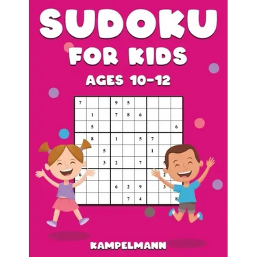Sudoku for Kids Ages 10-12: 200 Large Print and Easy To Solve Sudokus with Instructions and Solutions for Children
