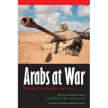 Arabs at War: Military Effectiveness, 1948-1991