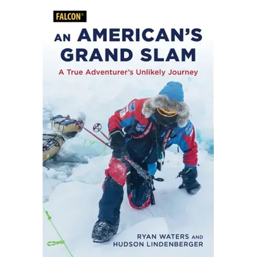 An American's Grand Slam: A True Adventurer's Unlikely Journey