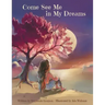 Come See Me in My Dreams