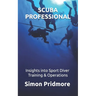 Scuba Professional: Insights into Sport Diver Training & Operations