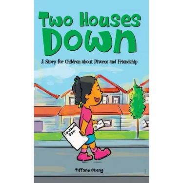 Two Houses Down: A Story for Children about Divorce and Friendship