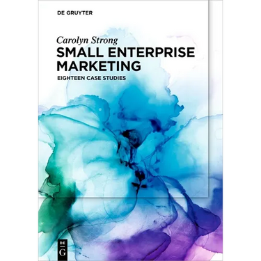 Small Enterprise Marketing: Eighteen Case Studies