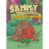 Sammy the Squirrel Saves His Nuts