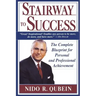 Stairway to Success: The Complete Blueprint for Personal and Professional Achievement