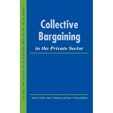 Collective Bargaining in the Private Sector