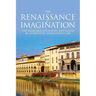 The Renaissance of Imagination: The Marriage of Heaven and Earth in Florentine Renaissance Art